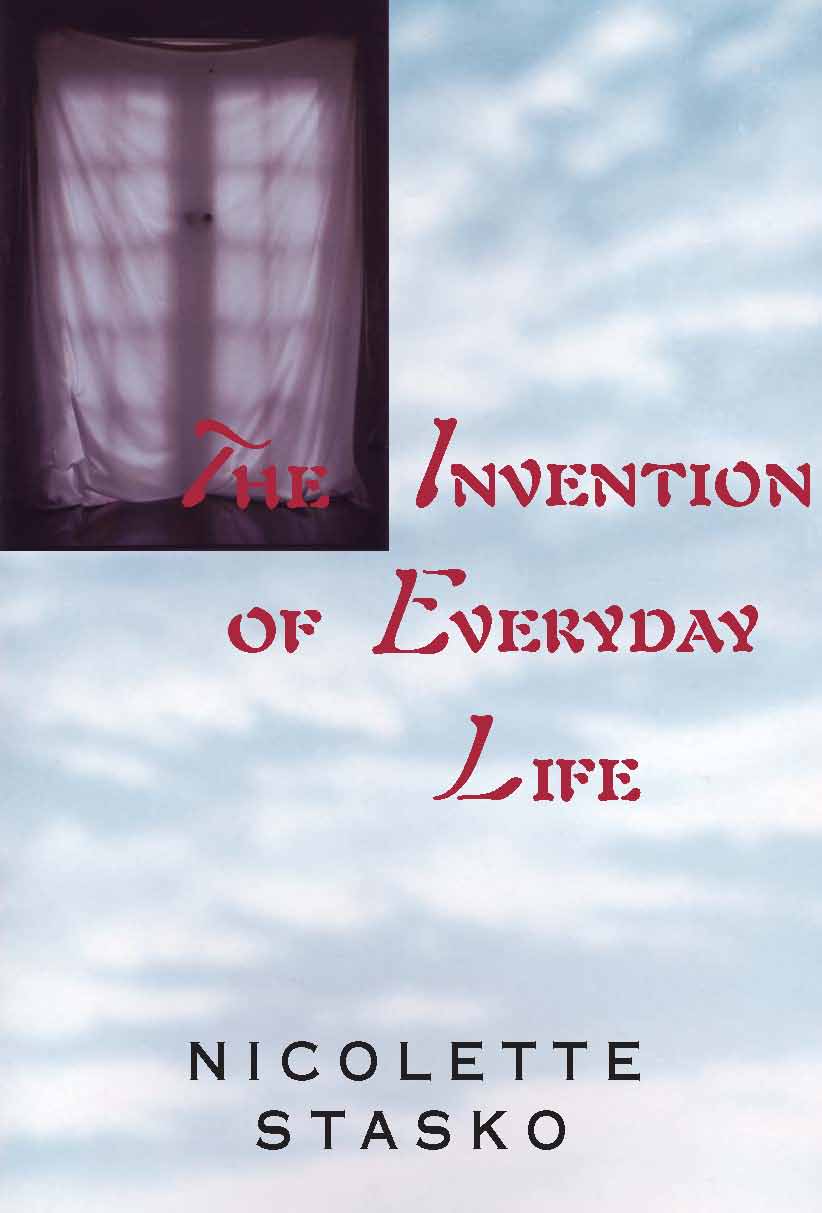 The Invention of Everyday Life cover Nicolette Stasko